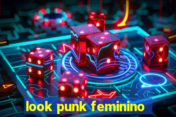 look punk feminino